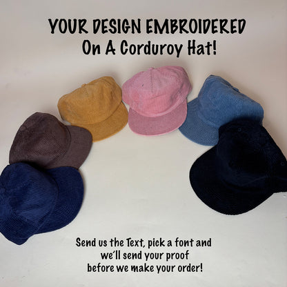 Design Your Own Corduroy Hat — Custom Embroidered Text