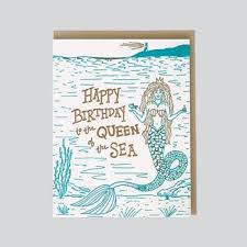 Happy Birthday to the Queen of the Sea Card